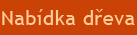 Nabídka dřeva
